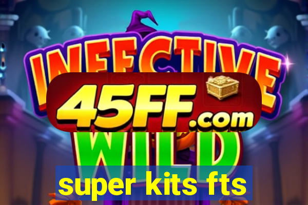 super kits fts